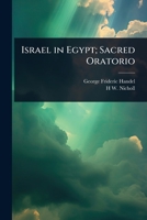 Israel in Egypt; Sacred Oratorio 1024106144 Book Cover