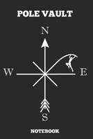 Pole Vault Love N E S W Notebook: Great gift Idea Pole Vault Coach (6x9 - 110 Blank Pages ) 1072897326 Book Cover