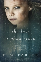 The Last Orphan Train 1645406881 Book Cover