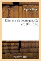 A0/00la(c)Ments de Botanique. 2e A(c)Dition 2019535645 Book Cover