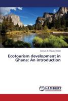 Ecotourism development in Ghana: An introduction 3659393967 Book Cover
