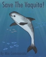 Save The Vaquita! B0CDDK2M6H Book Cover