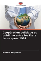 Coopération politique et publique entre les États turcs après 1991 (French Edition) 6208066115 Book Cover