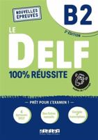 Le DELF B2 100% Réussite - édition 2021-2022 - Livre + didierfle.app: Nouvelles Epreuves 2278102540 Book Cover