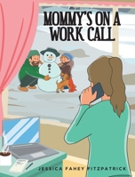 Mommy's on a Work Call B0DXGYXSVW Book Cover