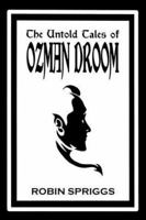 The Untold Tales of Ozman Droom 0963429663 Book Cover