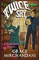 Twice Shy: A Monster Brides Romance B0DZHP3C28 Book Cover