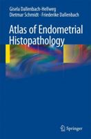 Atlas of Endometrial Histopathology 3662506440 Book Cover