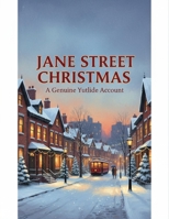 Jane Street Christmas: A Genuine Yuletide Account B0G6VGDT14 Book Cover
