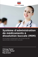 Système d'administration de médicaments à dissolution buccale (MIM) (French Edition) 6209777708 Book Cover