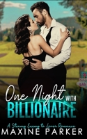 One Night with Billionaire: A Steamy Enemy to Lover Romance B0C1J5MKZ4 Book Cover