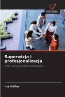 Superwizja i profesjonalizacja (Polish Edition) 6630264932 Book Cover
