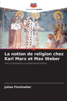 La notion de religion chez Karl Marx et Max Weber (French Edition) 6209867545 Book Cover