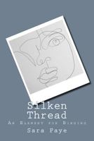 Silken Thread : An Element for Binding 198420842X Book Cover