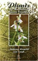 Plants: A Marvellous Green Creation 1844018474 Book Cover