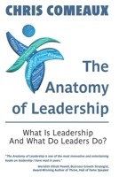 The Anatomy of Leadership: What is Leadership and What Do Leaders Do? B0CP1H4Q9Z Book Cover