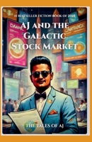 AJ And The Galactic Stock Market B0FQJZ2537 Book Cover