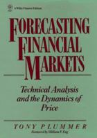 Forecasting Financial Markets: Technical Analysis and the Dynamics of Price 0471534080 Book Cover