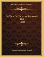 De Voor De Nachtrust Bestemde Tijd (1889) 1169630839 Book Cover