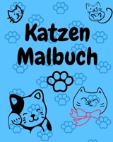 Katzen Malbuch: Katzen Malbuch für Kinder und Erwachsene, Katzenliebhaber Malheft zum Ausmalen und Zeichnen - 30 Seiten B0882PB69K Book Cover