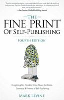 The Fine Print of Self-Publishing: The Contracts & Services of 48 Major Self-Publishing Companies--Analyzed, Ranked & Exposed