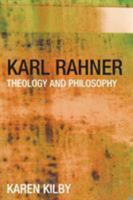 Karl Rahner: Theology and Philosophy 0415259657 Book Cover