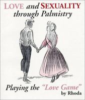 Love and Sexuality through Palmistry : Playing the "Love Game" 0965538214 Book Cover