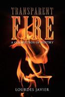 Transparent Fire 1441580816 Book Cover