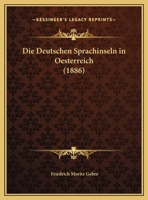 Die Deutschen Sprachinseln in Oesterreich 1171929854 Book Cover