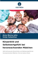 Körperbild und Selbstwertgefühl bei heranwachsenden Mädchen (German Edition) 6208496896 Book Cover