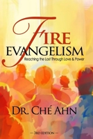 Fire Evangelism: Reaching the Lost through Love and Power 0800794109 Book Cover