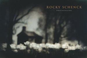 Rocky Schenck: Photographs (Wittliff Gallery Series) 0292702175 Book Cover