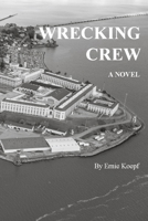 Wrecking Crew: A Novel: Book 2 (Common Criminals) B0CJ6BJG54 Book Cover