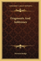 Fragments and Addresses 0548404615 Book Cover