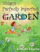 Vivian's Perfectly Imperfect Garden 0578539454 Book Cover