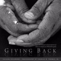 Giving Back: A Tribute to Generations of African American Philanthropists 0895875640 Book Cover