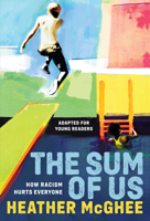 The Sum of Us (Adapted for Young Readers): How Racism Hurts Everyone 0593562623 Book Cover
