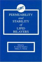 Permeability and Stability of Lipid Bilayers 0849345316 Book Cover