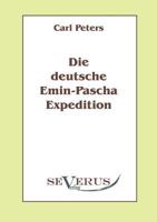 Die Deutsche Emin-Pascha-Expedition 3942382490 Book Cover