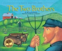 The Two Brothers (Vermont Folklife Center Children's Book Series) 0916718166 Book Cover