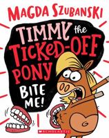 Timmy the Ticked off Pony #2 1743832176 Book Cover