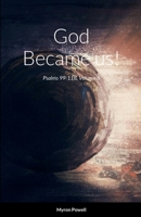 God Became us!: Psalms 99-118, Volume 6 1458388832 Book Cover