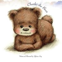 Charles The Bear: A North American Woodland Tale 1540635686 Book Cover