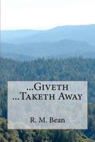 ...Giveth ...Taketh Away 1475277032 Book Cover