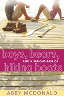 Boys, Bears, and a Serious Pair of Hiking Boots 0763643823 Book Cover