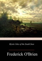 Mystic Isles of the South Seas 1718948476 Book Cover