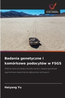 Badania genetyczne i komórkowe podocytów w FSGS (Polish Edition) 6209382509 Book Cover