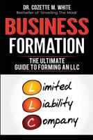 Business Formation the Ultimate Guide to Forming Your LLC 1733869603 Book Cover