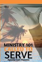 Ministry 101 Called To Serve 1544900813 Book Cover