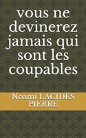 vous ne devinerez jamais qui sont les coupables 1710207019 Book Cover